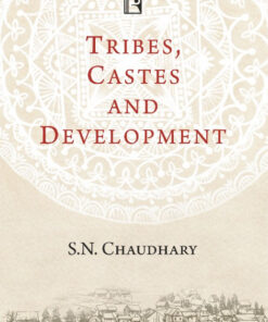 TRIBES, CASTES AND DEVELOPMENT: Scenario in Three Villages of Madhya Pradesh
