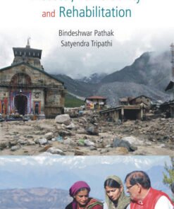 DISASTER, VULNERABILITY AND REHABILITATION: A Study of Uttarakhand