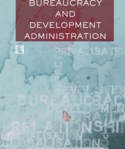 BUREAUCRACY AND DEVELOPMENT ADMINISTRATION: A Case Study of Karnataka