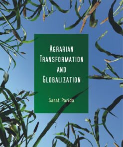 AGRARIAN TRANSFORMATION AND GLOBALIZATION: Case of Odisha