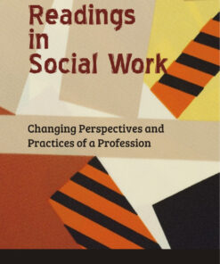READINGS IN SOCIAL WORK: Changing Perspectives and Practices of a Profession