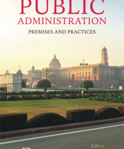 PUBLIC ADMINISTRATION: PREMISES AND PRACTICES