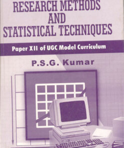 Research Methods and Statistical Techniques (Vol-10): Paper xii of UGC Modern Curriculum