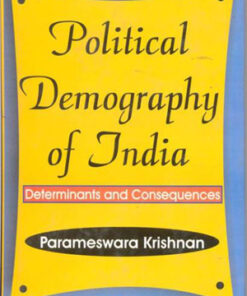 Political Demography of India: Determinanta and Consequences