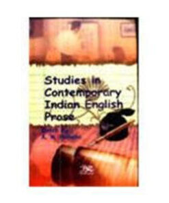 Studies In Contemporary Indian English Prose