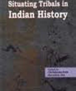 Situating Tribals in Indian History