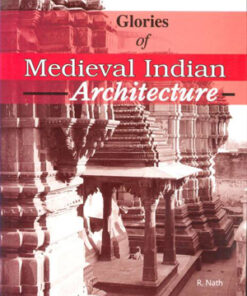 Glories of Medieval Indian Architecture