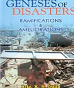 Genesis of Disaster: Ramifications and Ameliorations