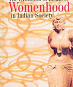 The Evolution of Ideals of Womenhood in Indian Society