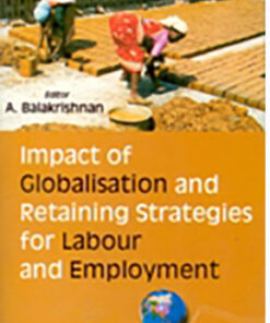 Impact of Globalisation and Retaining Strategies For Labour and Employment