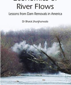 Economys of River Flows Lessons From Dam Removals in America