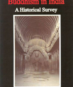 Buddhism in India A Historical Survey