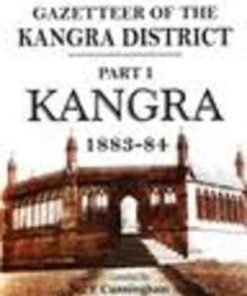 Gazetteer of The Kangra District (Part-1) Kangra 1883-84