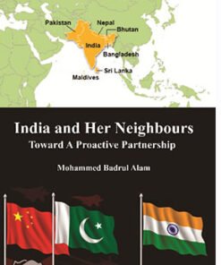 India and Her Neighbours: Towards a Proactive Partnership
