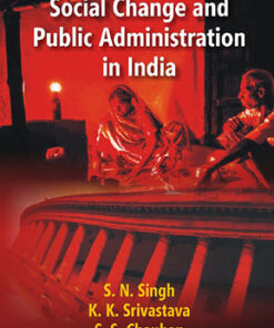 Social Change and Public Administration in India