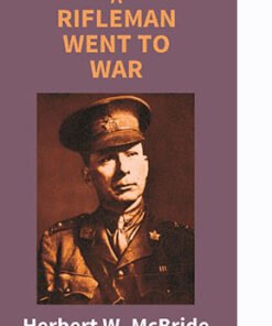 A Rifleman Went to War
