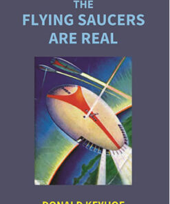 The Flying Saucers Are Real