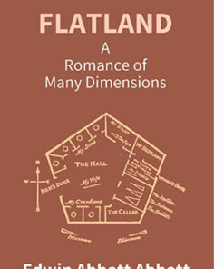 Flatland: a Romance of Many Dimensions