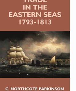 Trade in the Eastern Seas 1793-1813