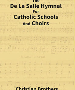 The De La Salle Hymnal For Catholic Schools and Choirs