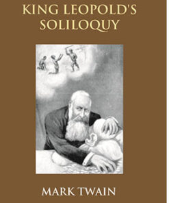 King Leopold's Soliloquy: a Defense of His Congo Rule