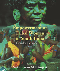 Empowerment of Tribal Women in South India: Gender Perspectives