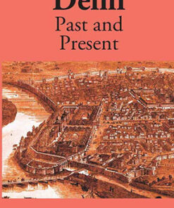 Delhi: Past And Present