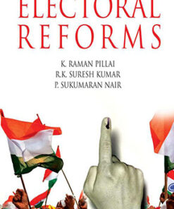 Electoral Reforms Why and How