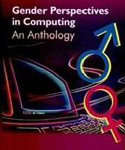 Gender Perspectives in Computing An Anthology