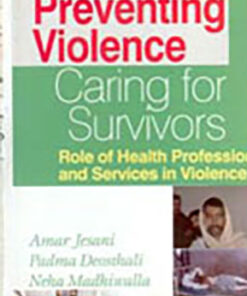 Preventing Violence, Caring For Survivors Role of Health Profession and Services in Violence