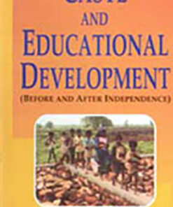Caste and Educational Development - Before and after Independence