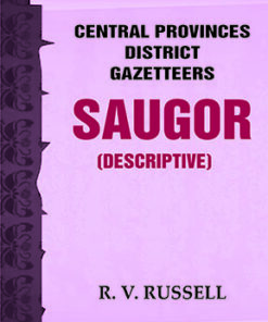 Central Provinces District Gazetteers: Saugor (Descriptive)