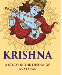 Krishna: A Study in the Theory of Avataras
