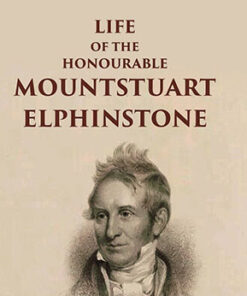 Life of the Honourable Mountstuart Elphinstone