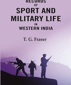 Records Of Sport And Military Life In Western India