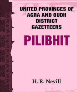 United Provinces of Agra and Oudh District Gazetteers: Pilibhit