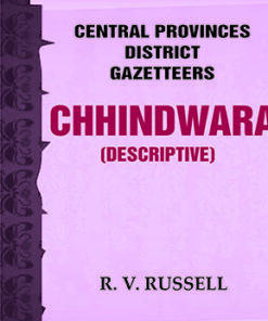 Central Provinces District Gazetteers: Chhindwara (Descriptive)