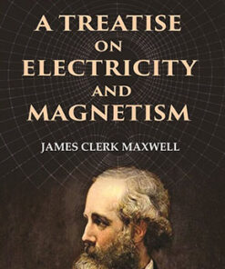 A Treatise on Electricity and Magnetism