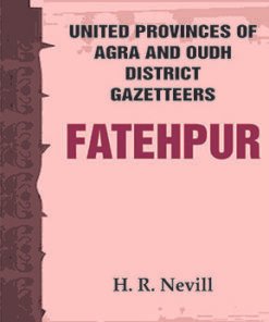 United Provinces of Agra and Oudh District Gazetteers: Fatehpur