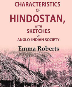 Scenes and characteristics of Hindostan: With Sketches of Anglo-Indian Society