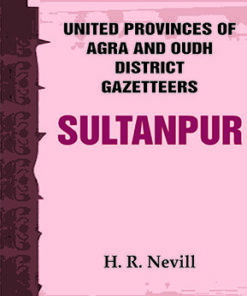 United Provinces of Agra and Oudh District Gazetteers: Sultanpur