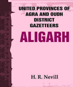 United Provinces of Agra and Oudh District Gazetteers: Aligarh