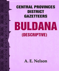 Central Provinces District Gazetteers: Buldana (Descriptive)