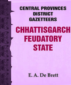 Central Provinces District Gazetteers: Chhattisgarch Feudatory State