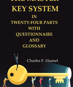 The Master Key System in Twenty-four Parts with Questionnaire and Glossary