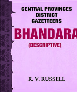 Central Provinces District Gazetteers: Bhandara (Descriptive)