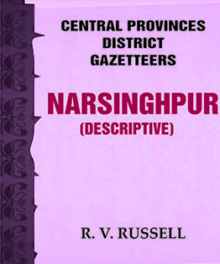 Central Provinces District Gazetteers: Narsinghpur (Descriptive)
