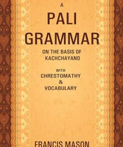 A Pali Grammar on the Basis of Kachchayano: With Chrestomathy & Vocabulary