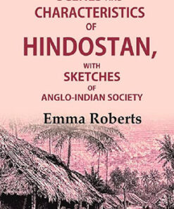 Scenes and characteristics of Hindostan: With Sketches of Anglo-Indian Society