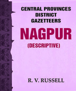 Central Provinces District Gazetteers: Nagpur (Descriptive)